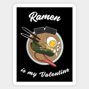 Ramen is my Valentine Sticker